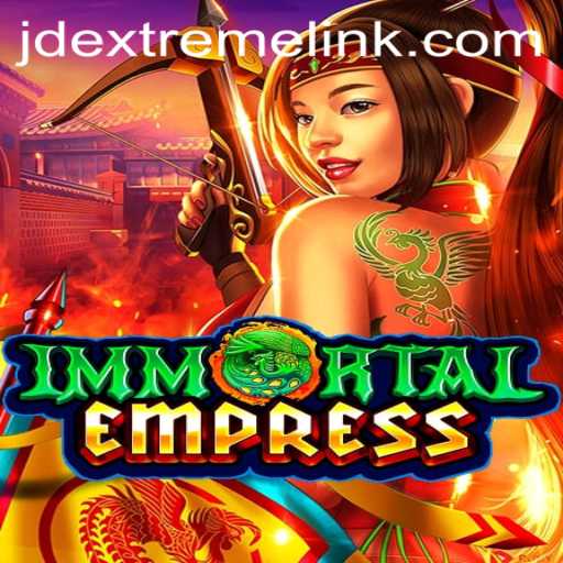 ImmortalEmpress: A Revolutionary Gaming Experience Infused with JDEXTREME